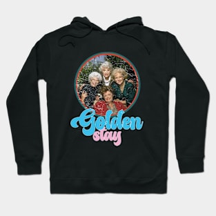 stay golden girls lover quotes fan tv series Hoodie